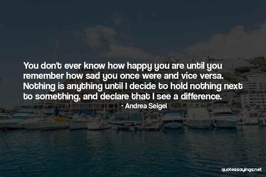 Andrea Seigel Quotes 723780