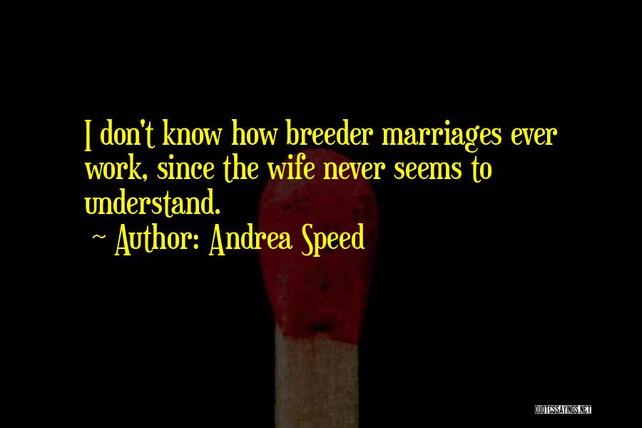 Andrea Speed Quotes 692340