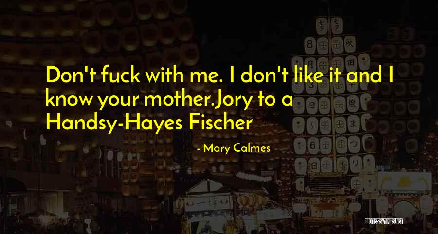 Andreaonline Quotes By Mary Calmes Andreaonline Quotes By Mary Calmes
