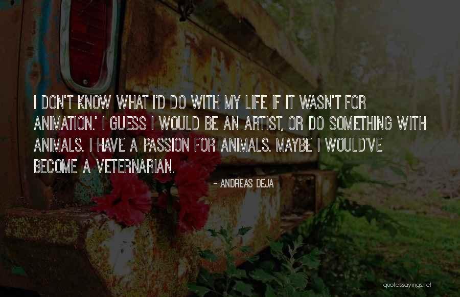 Andreas Deja Quotes 1745567 Andreas Deja Quotes 1745567