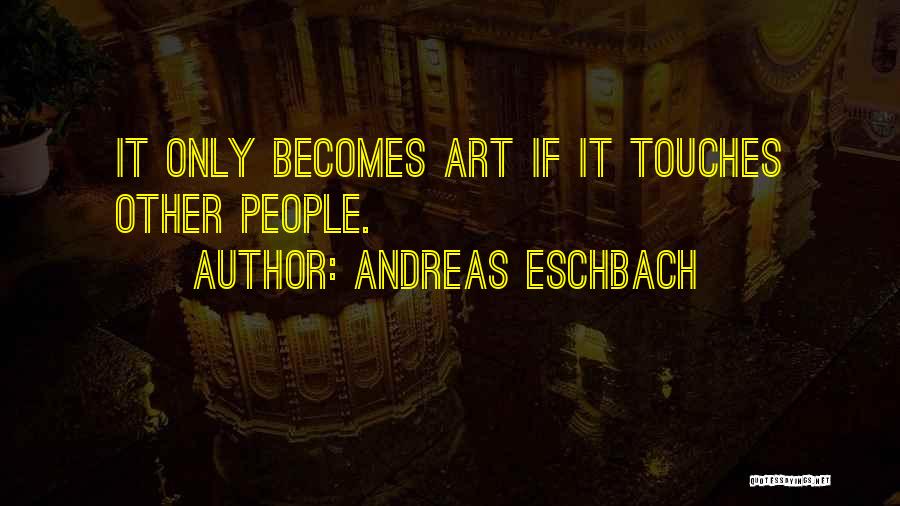 Andreas Eschbach Quotes 2164354