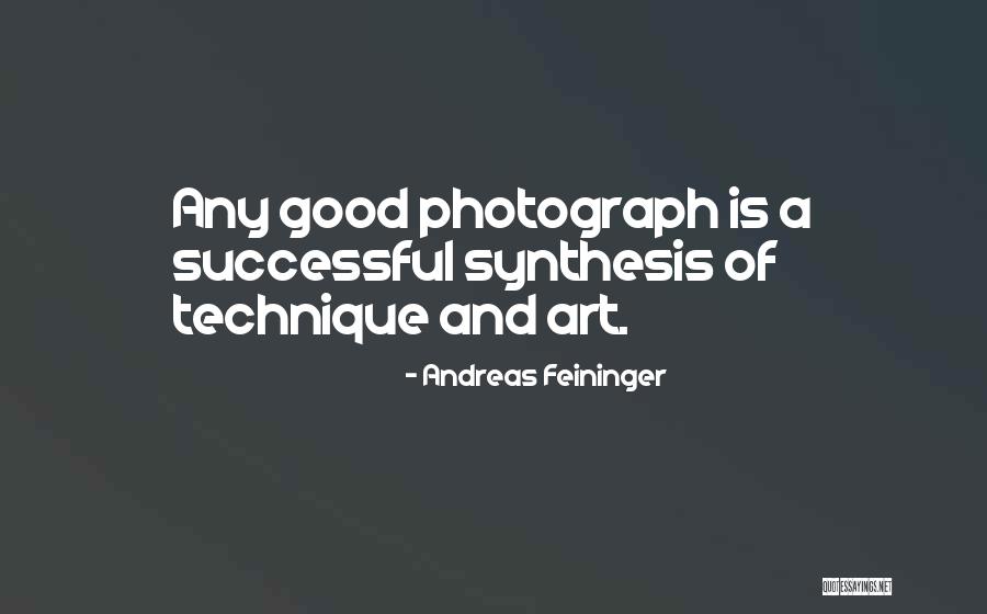 Andreas Feininger Quotes 1263624