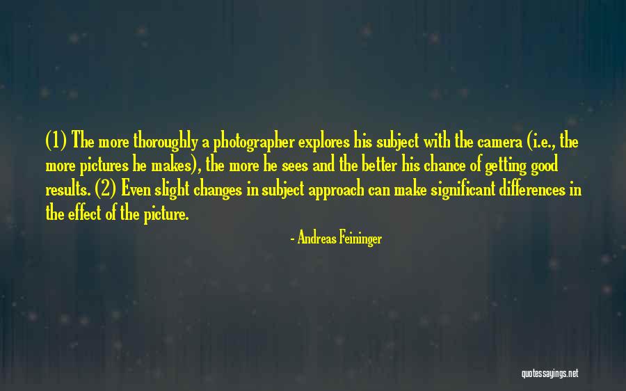 Andreas Feininger Quotes 2205405 Andreas Feininger Quotes 2205405