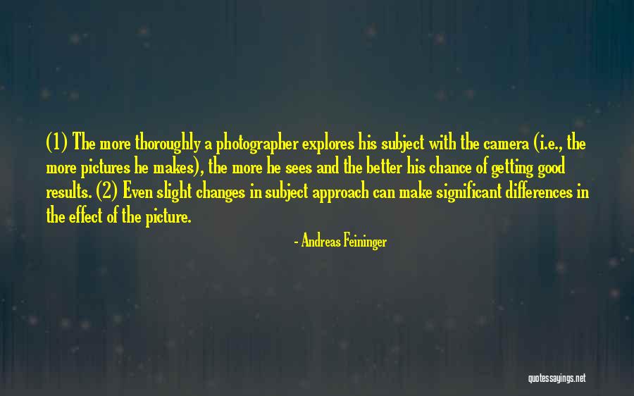 Andreas Feininger Quotes 2205405