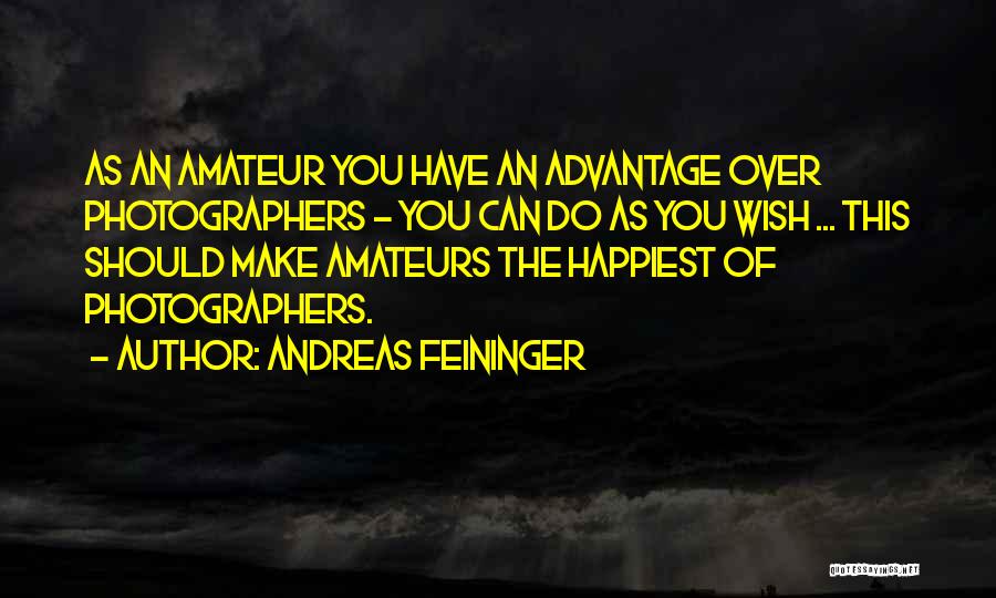 Andreas Feininger Quotes 772809