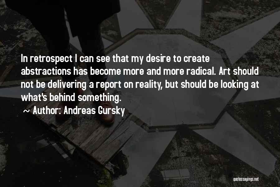 Andreas Gursky Quotes 1119505