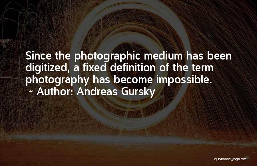 Andreas Gursky Quotes 318535