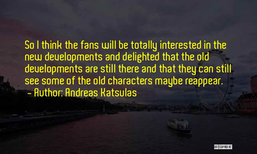 Andreas Katsulas Quotes 1845186