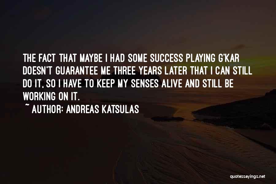 Andreas Katsulas Quotes 2111045