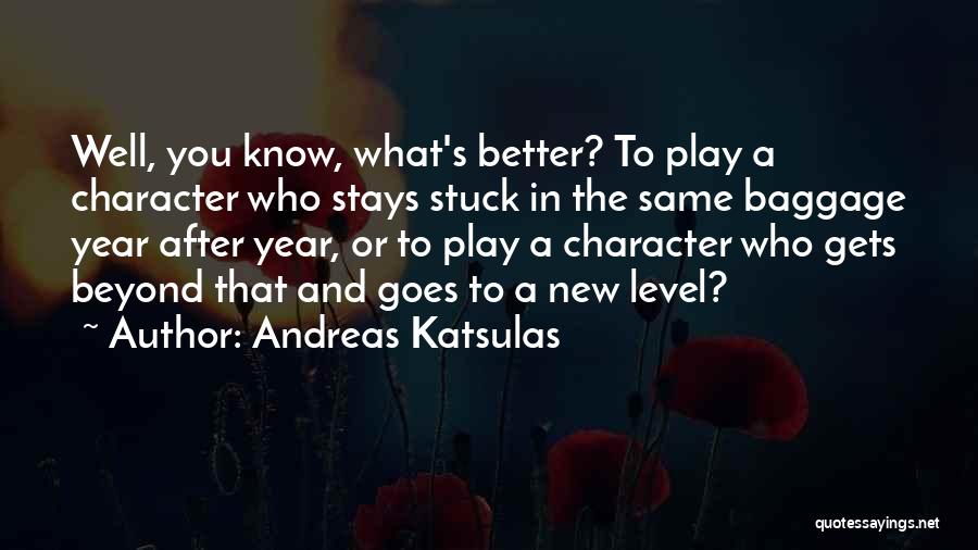 Andreas Katsulas Quotes 2220533