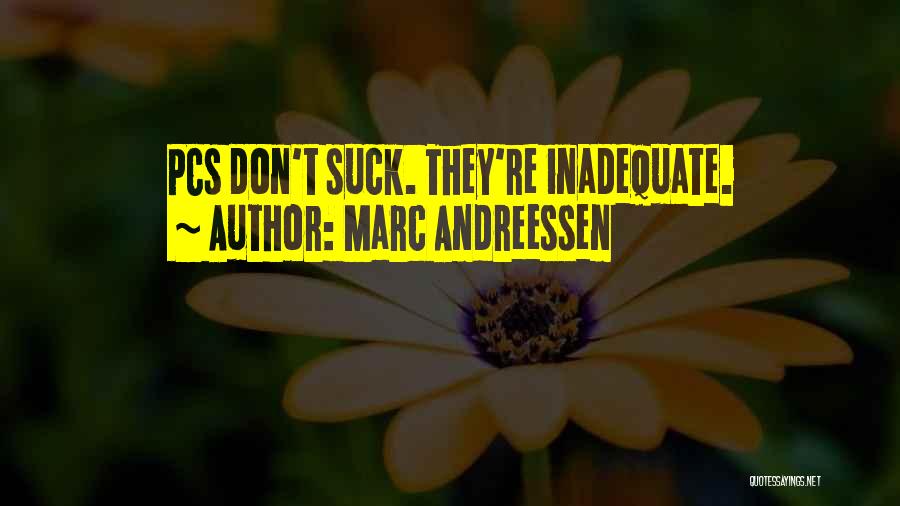 Andreessen Quotes By Marc Andreessen