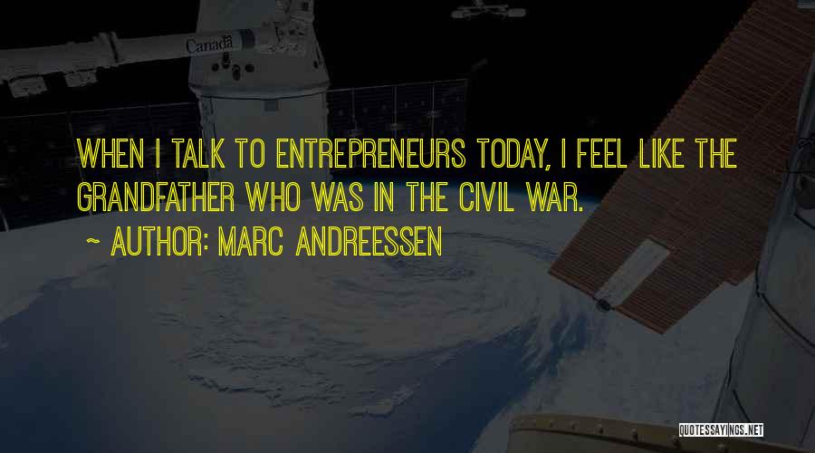 Andreessen Quotes By Marc Andreessen