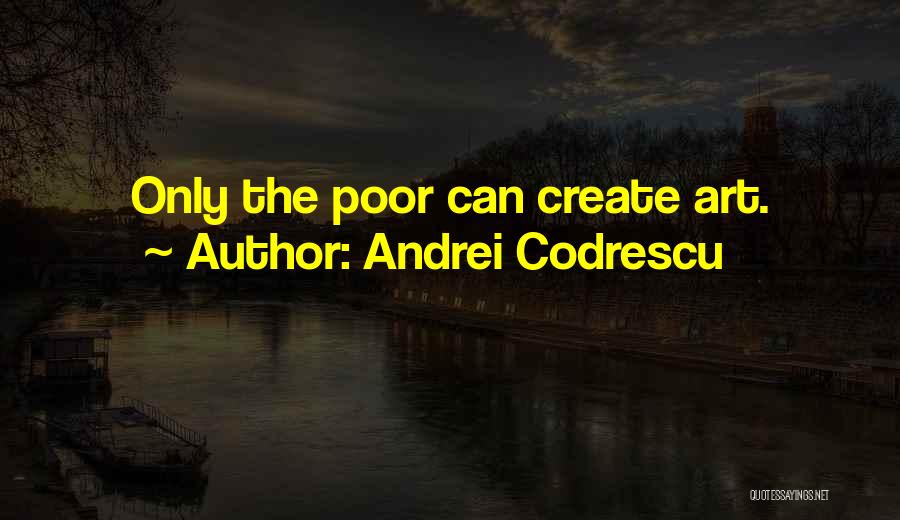 Andrei Codrescu Quotes 1543547