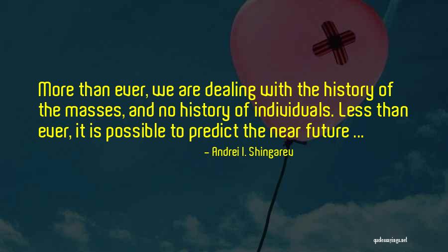 Andrei I. Shingarev Quotes 106007 Andrei I. Shingarev Quotes 106007