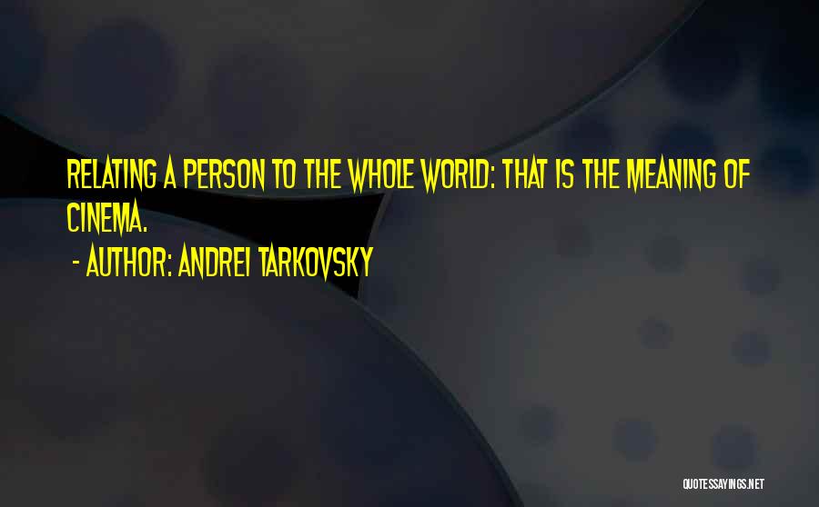 Andrei Tarkovsky Quotes 360665