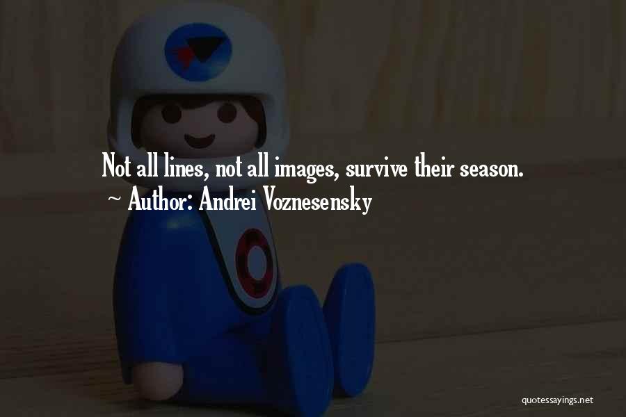 Andrei Voznesensky Quotes 1527219