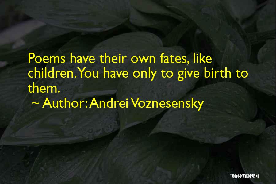 Andrei Voznesensky Quotes 1735962