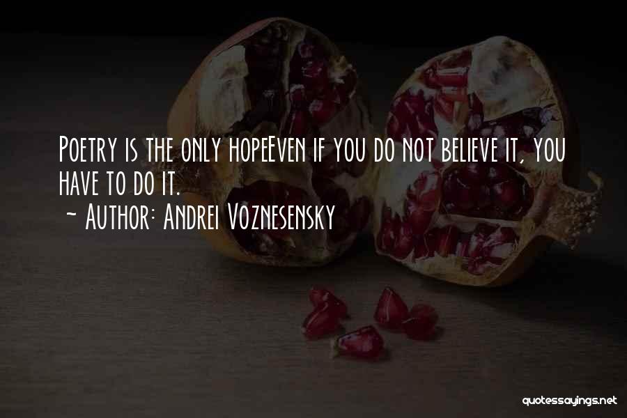 Andrei Voznesensky Quotes 948581