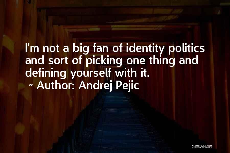 Andrej Pejic Quotes 1235271