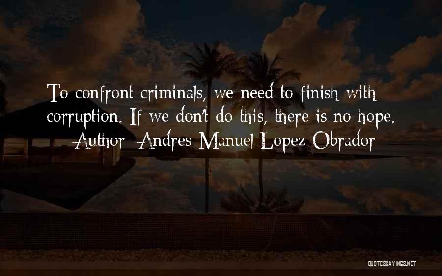 Andres Manuel Lopez Obrador Quotes 253272