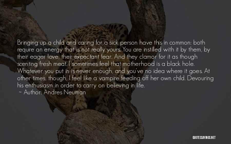 Andres Neuman Quotes 1958209