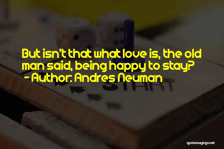 Andres Neuman Quotes 461908