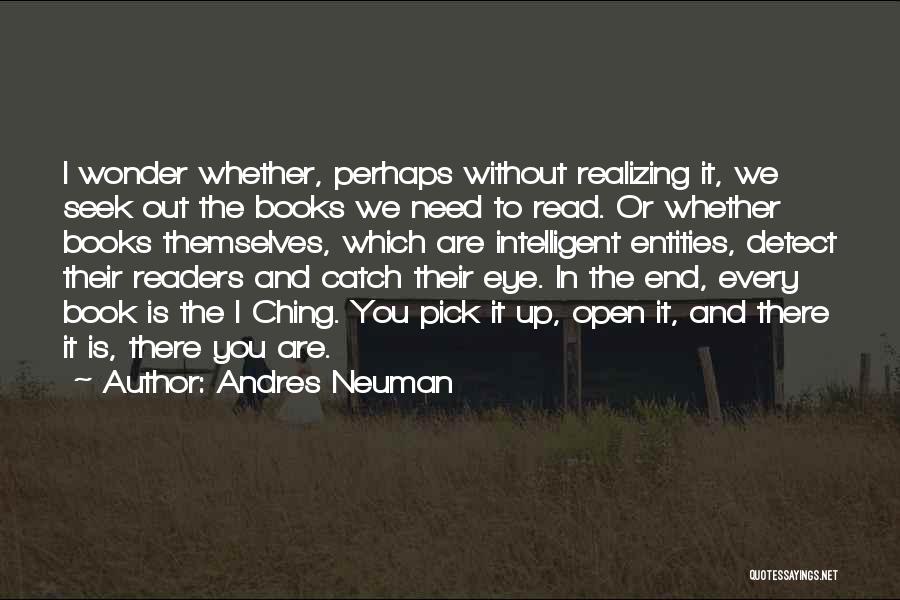 Andres Neuman Quotes 607749