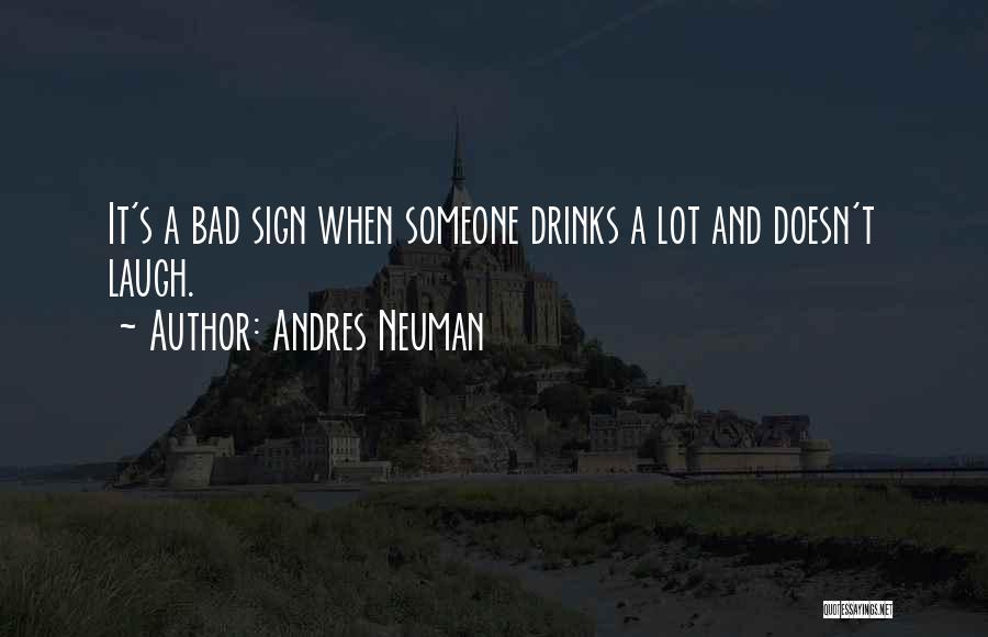 Andres Neuman Quotes 771163