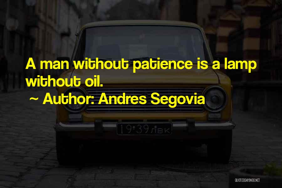 Andres Segovia Quotes 1622733