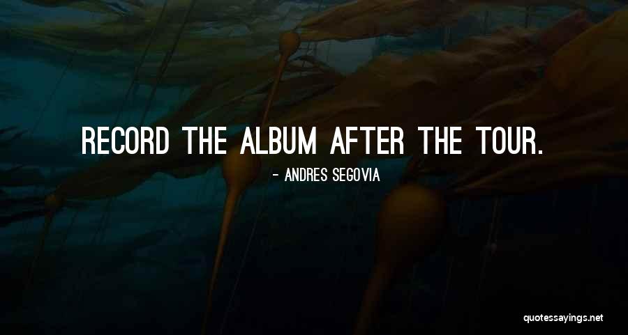 Andres Segovia Quotes 1869218