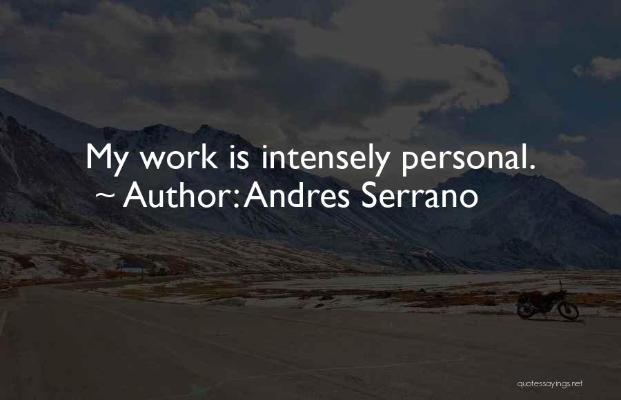 Andres Serrano Quotes 1128387