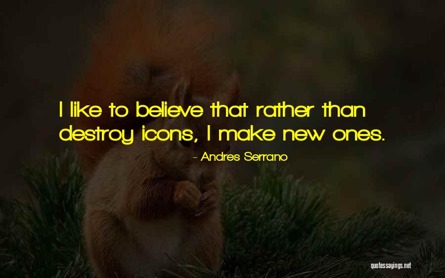 Andres Serrano Quotes 1839928 Andres Serrano Quotes 1839928