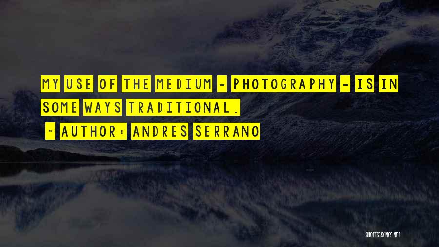 Andres Serrano Quotes 2019058