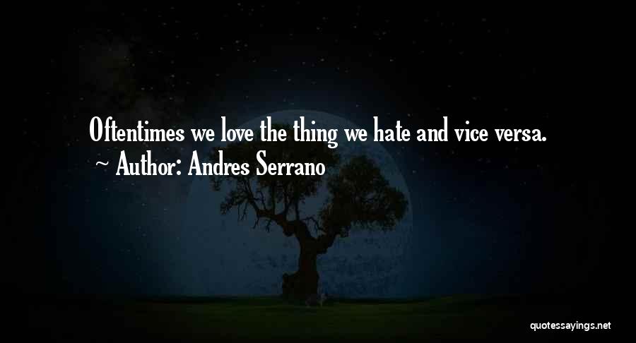 Andres Serrano Quotes 427665