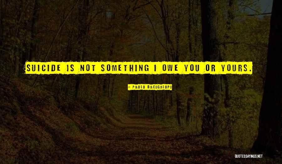 Andres Tapia Quotes By Paolo Bacigalupi Andres Tapia Quotes By Paolo Bacigalupi