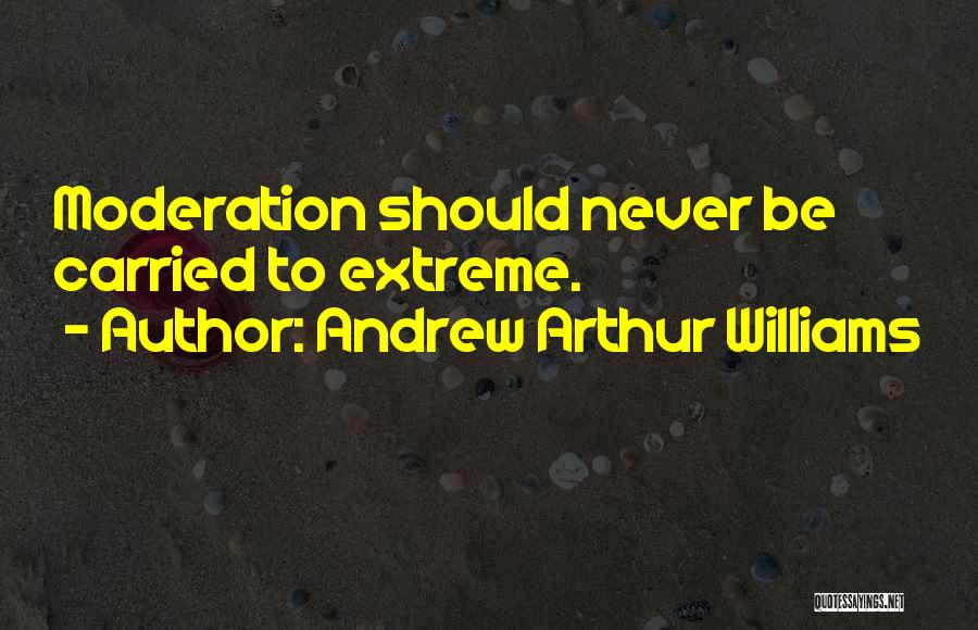 Andrew Arthur Williams Quotes 1958983