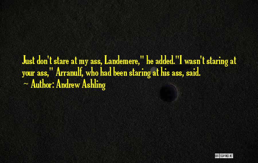 Andrew Ashling Quotes 1098801