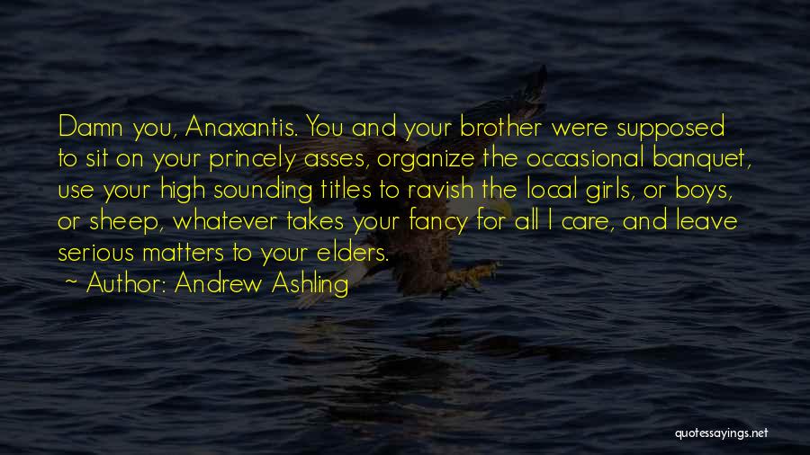Andrew Ashling Quotes 1355907