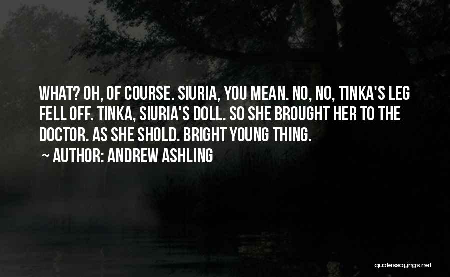 Andrew Ashling Quotes 276662