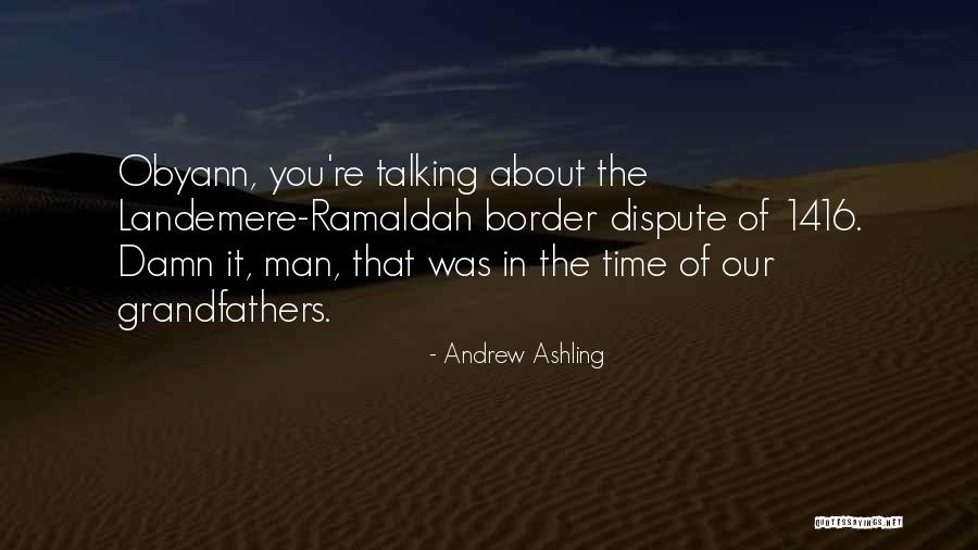 Andrew Ashling Quotes 539588