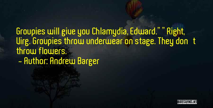 Andrew Barger Quotes 226594