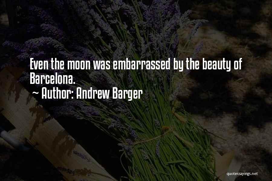 Andrew Barger Quotes 368683