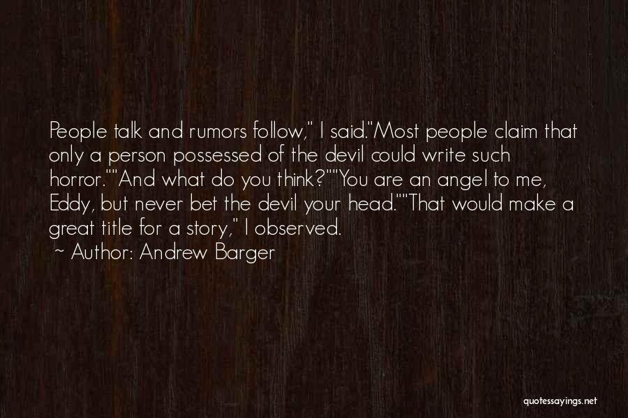 Andrew Barger Quotes 876649