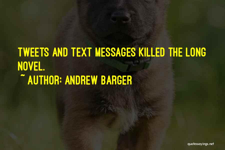 Andrew Barger Quotes 913268