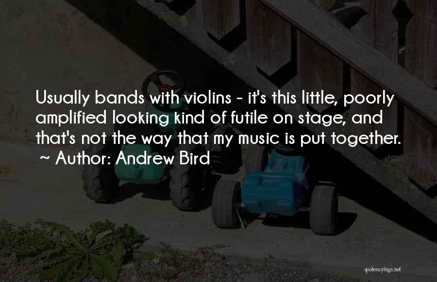 Andrew Bird Quotes 140651