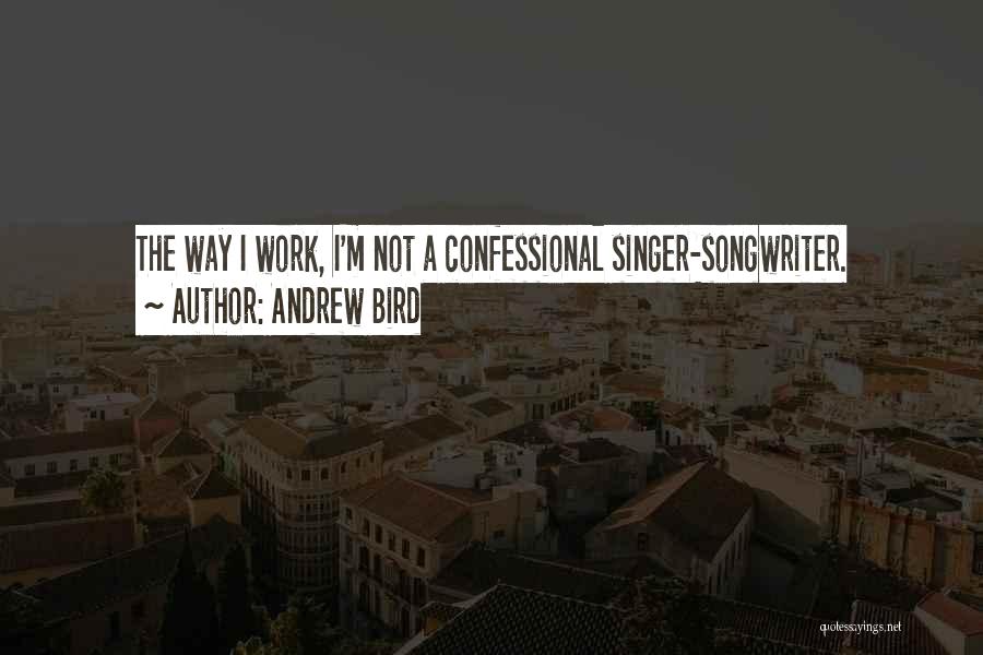 Andrew Bird Quotes 1424199