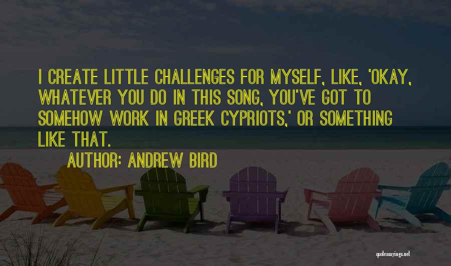 Andrew Bird Quotes 179466
