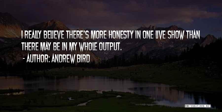 Andrew Bird Quotes 805275