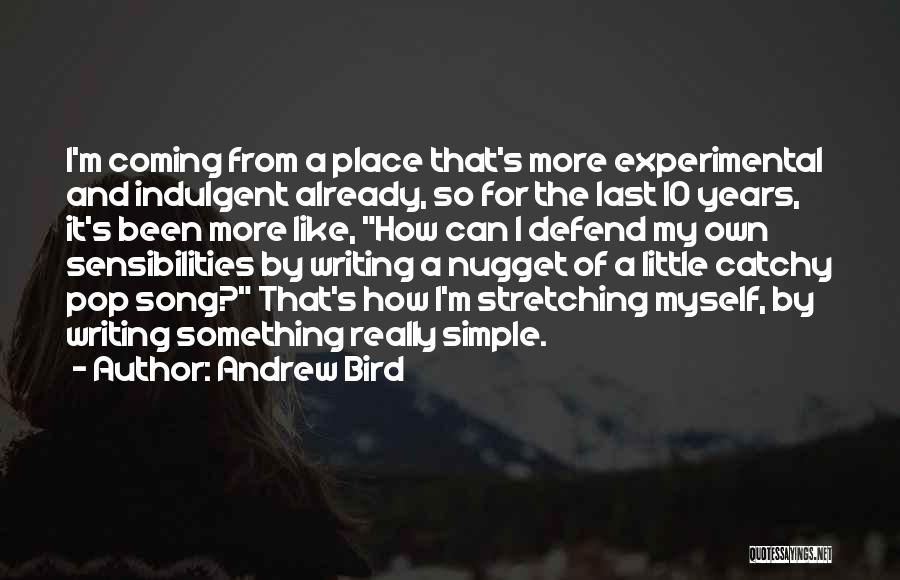 Andrew Bird Song Quotes By Andrew Bird