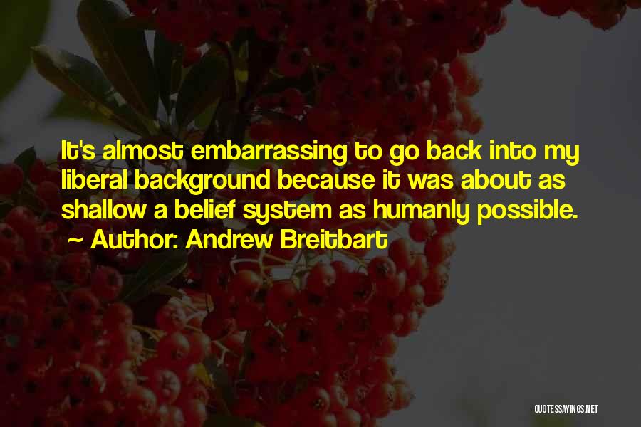Andrew Breitbart Quotes 1642279